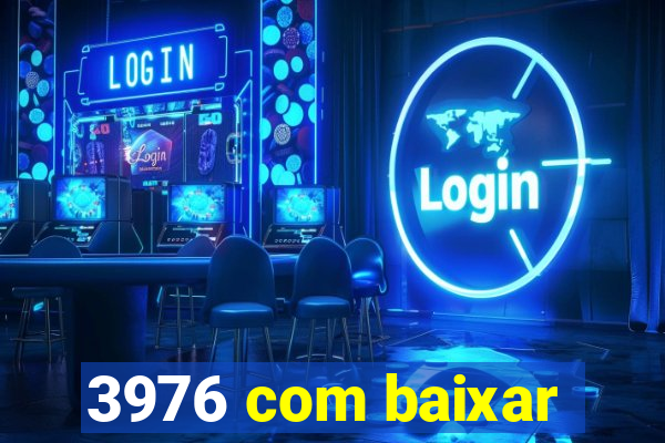 3976 com baixar